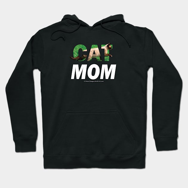 CAT MOM - siamese cat oil painting word art Hoodie by DawnDesignsWordArt